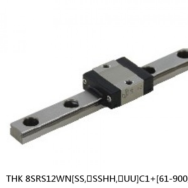 8SRS12WN[SS,​SSHH,​UU]C1+[61-900/1]L[H,​P]M THK Miniature Linear Guide Caged Ball SRS Series
