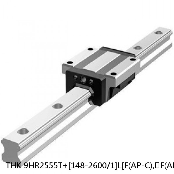 9HR2555T+[148-2600/1]L[F(AP-C),​F(AP-CF),​F(AP-HC)] THK Separated Linear Guide Side Rails Set Model HR